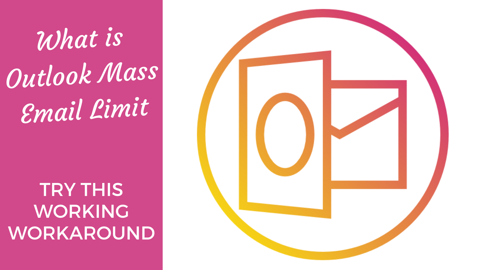 What is Outlook Mass Email Limit Try This Working Workaround